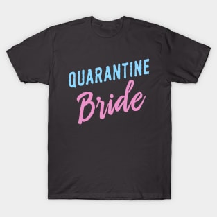 Quarantine Bride T-Shirt